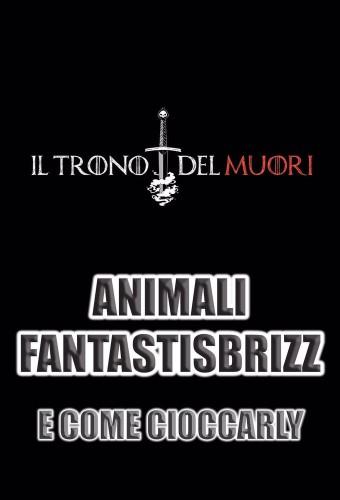 ANIMALI FANTASTISBRIZZ E COME CIOCCARLY