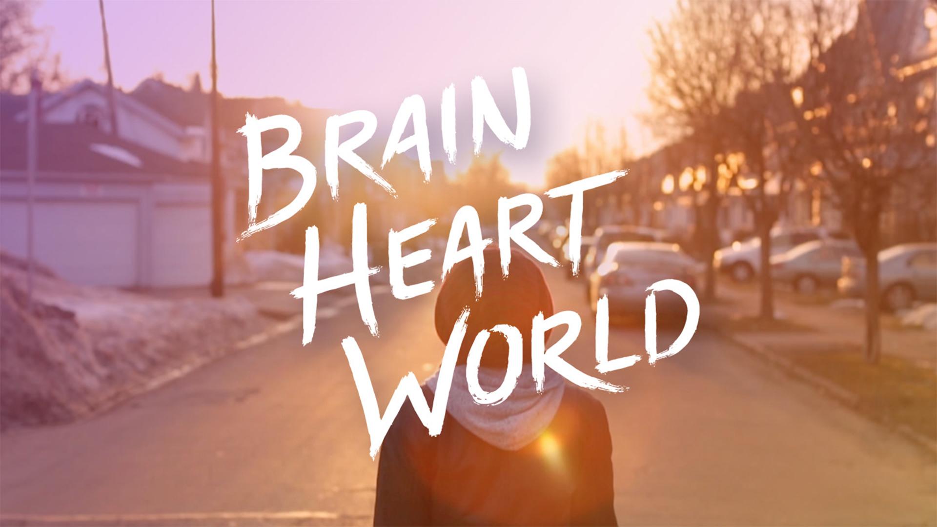 Brain, Heart, World