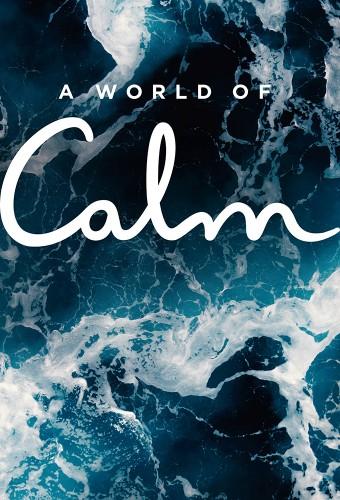 A World of Calm