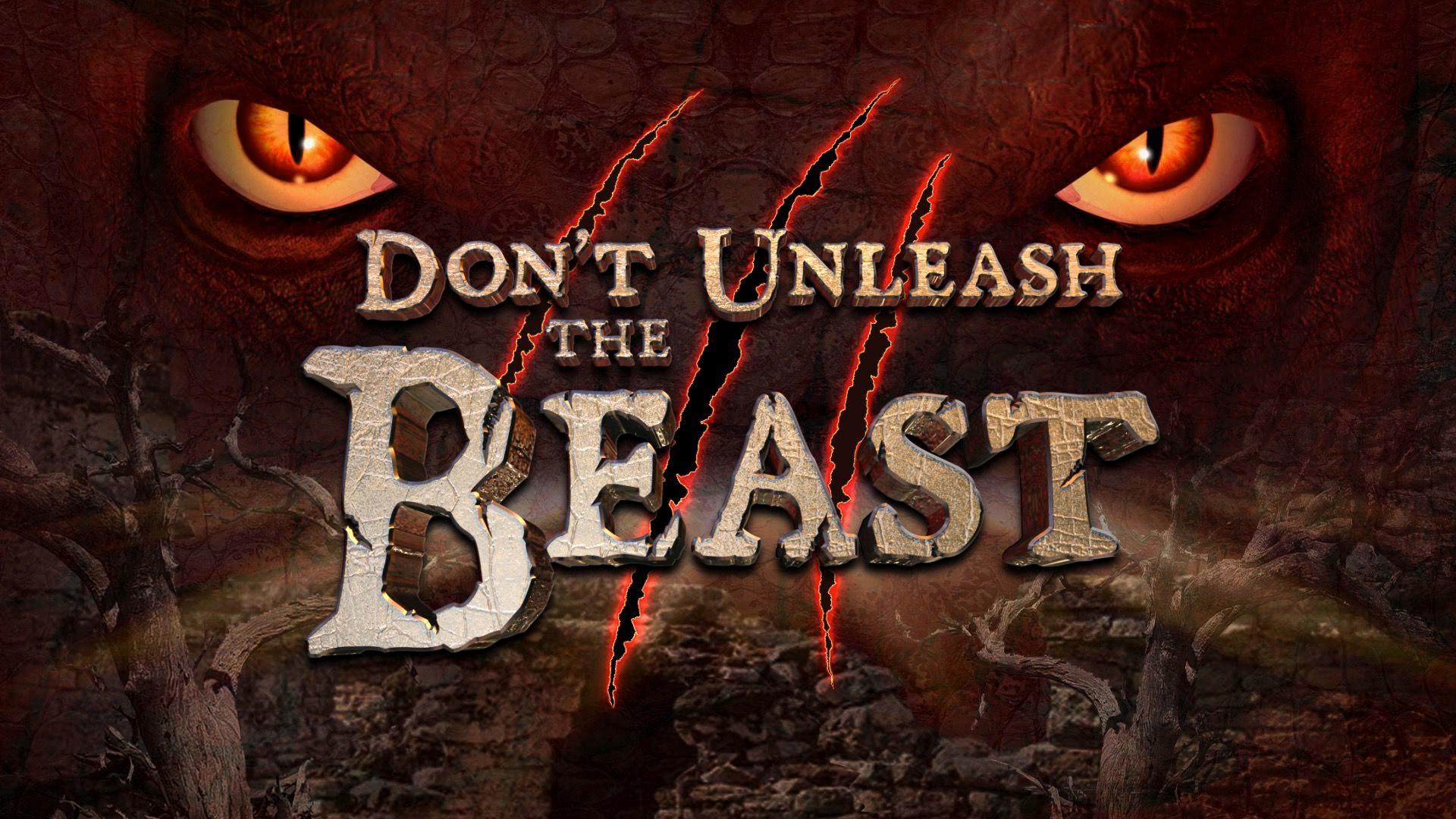 Don't Unleash the Beast