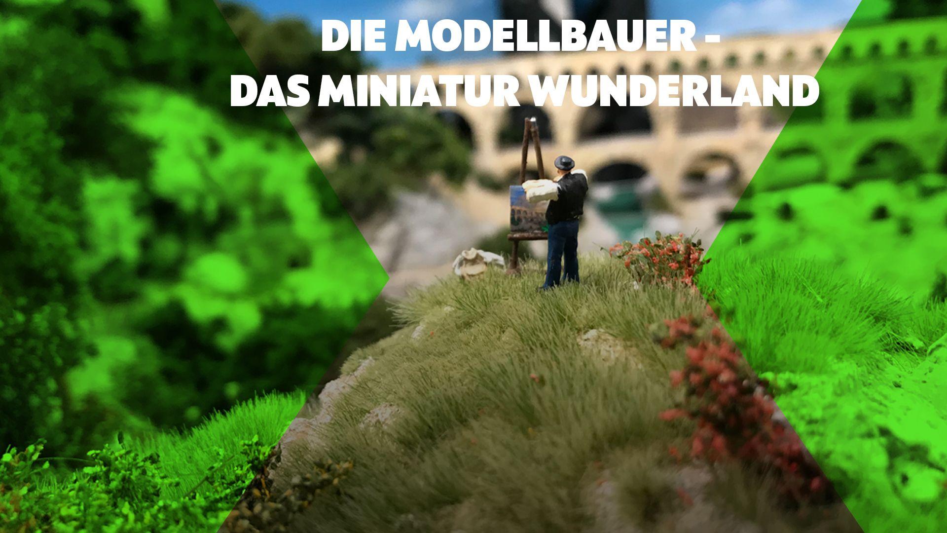 Die Modellbauer - Das Miniatur Wunderland