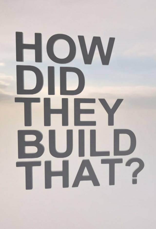 How Did They Build That? (2021)