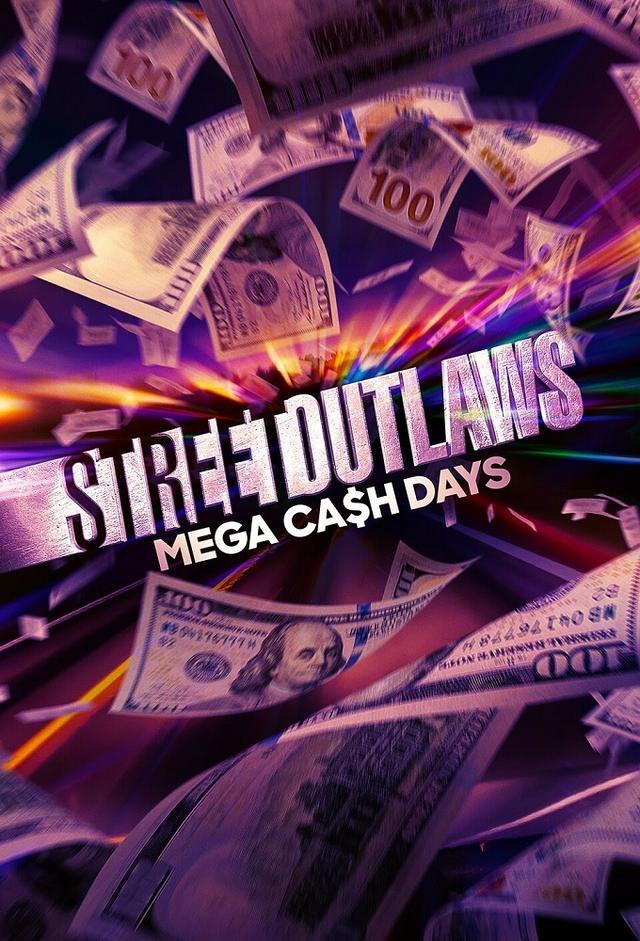 Street Outlaws: Mega Cash Days