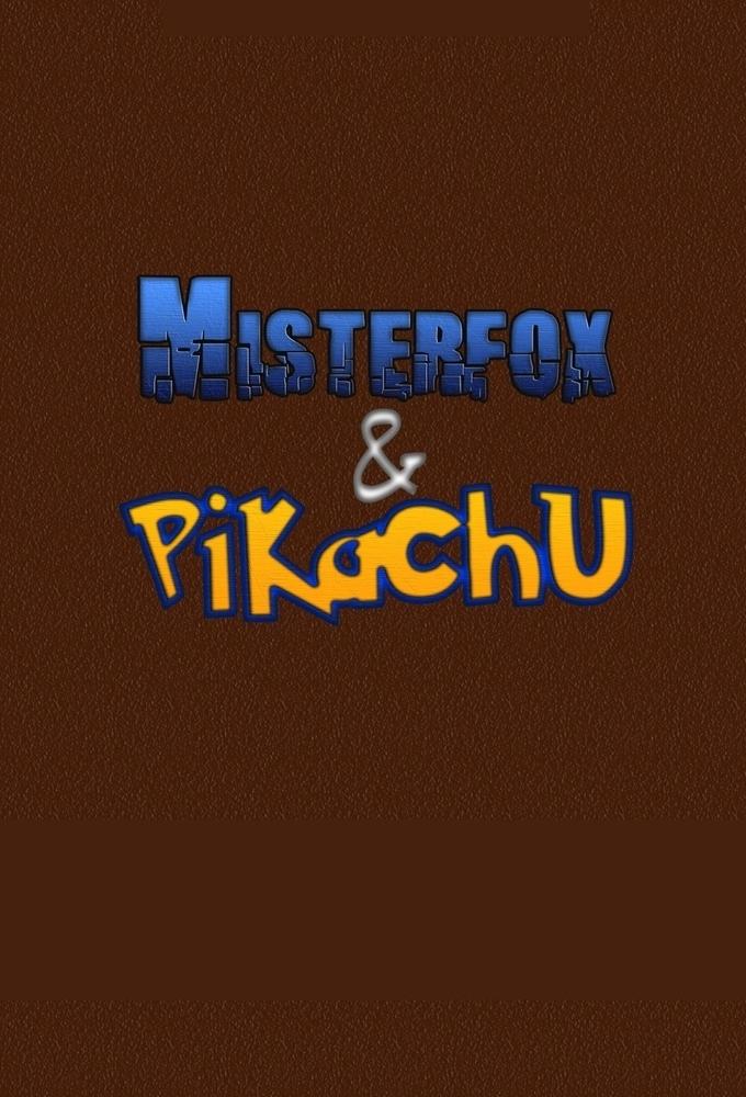 Misterfox & Pikachu