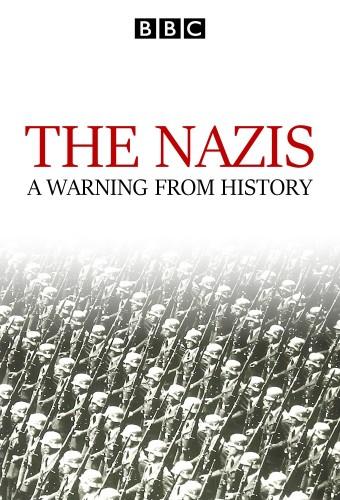 The Nazis: A Warning from History