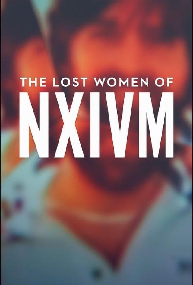 The Lost Women of NXIVM