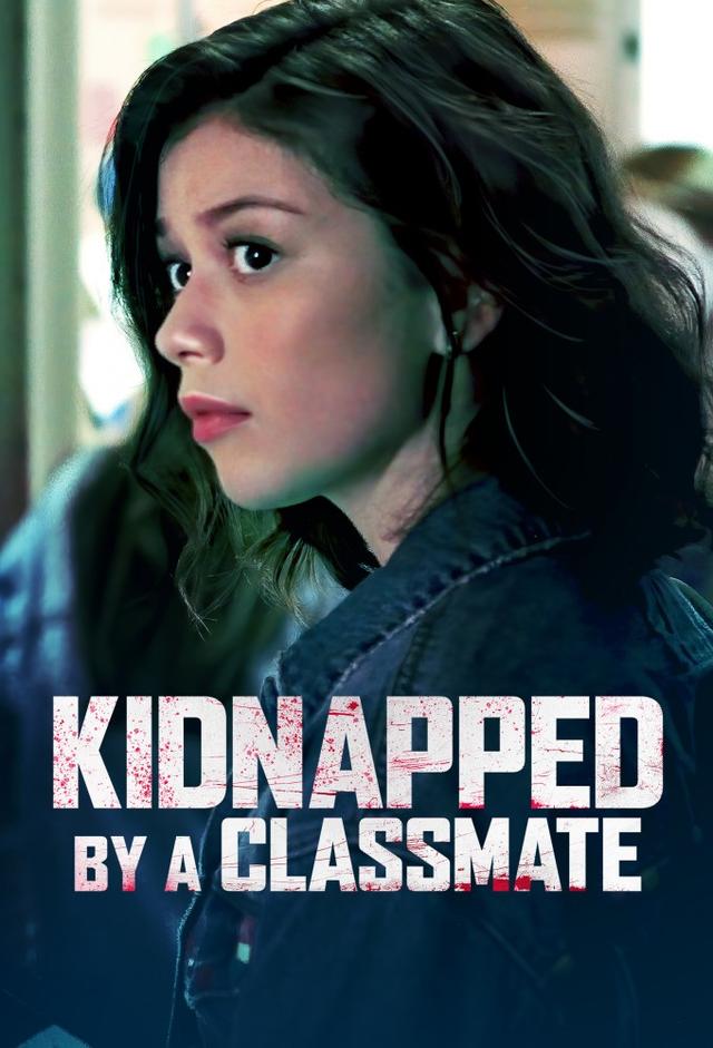 Kidnapped by a Classmate