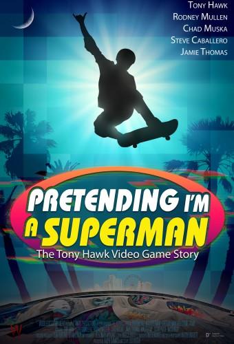 Pretending I'm a Superman: The Tony Hawk Video Game Story