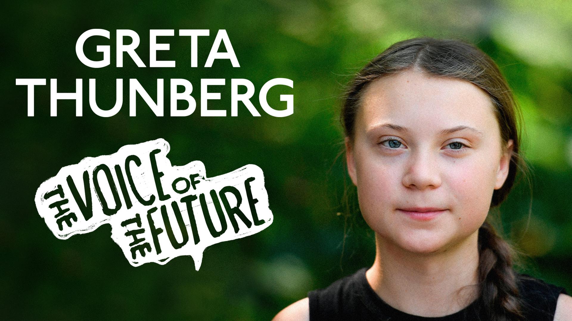 Greta Thunberg: The Voice of the Future