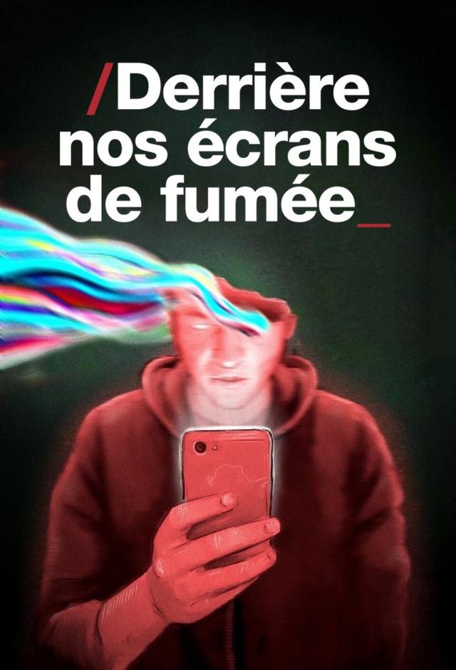 Derrière nos écrans de fumée