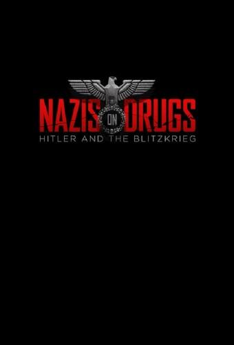 Nazis on Drugs: Hitler and the Blitzkrieg