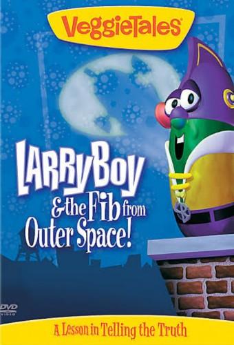 VeggieTales: Larry-Boy! And The Fib From Outer Space!