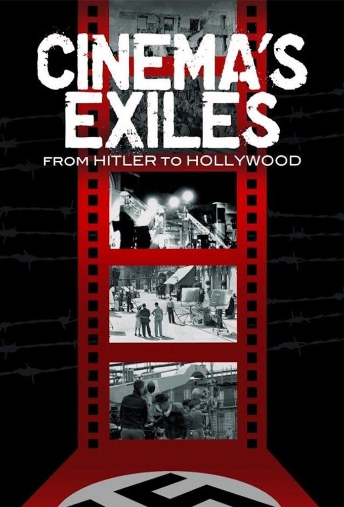 Cinema's Exiles: From Hitler to Hollywood