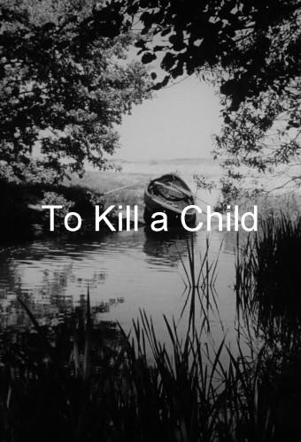 To Kill a Child
