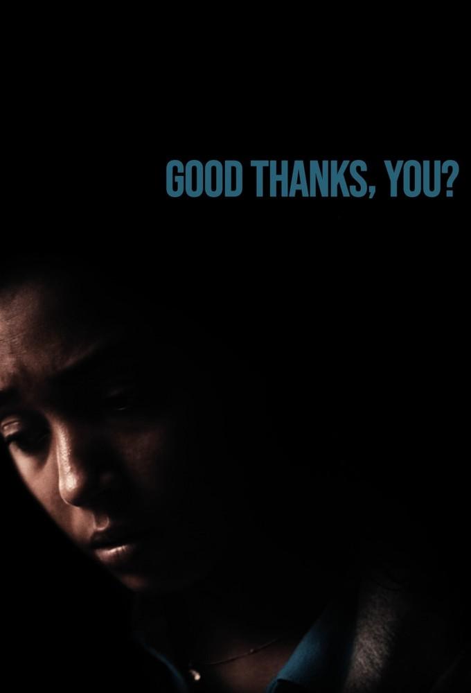 Good Thanks, You?