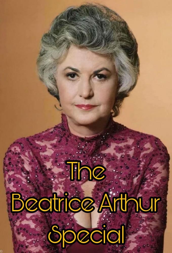 The Beatrice Arthur Special