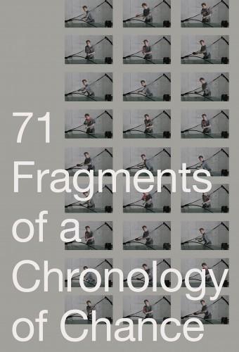 71 Fragments of a Chronology of Chance