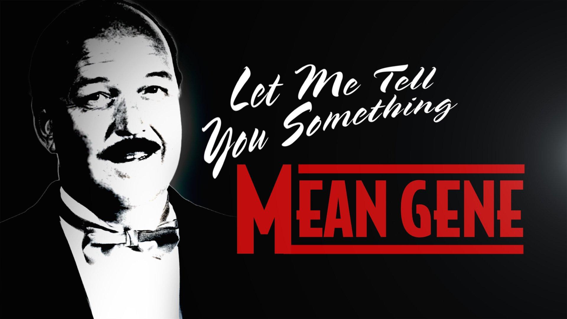 WWE: Let Me Tell You Something Mean Gene