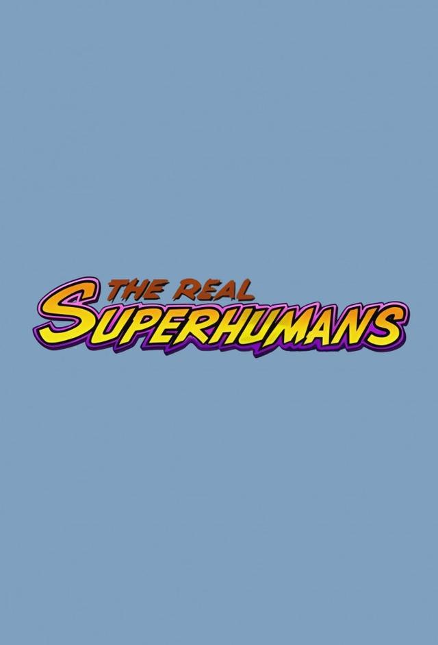 The Real Superhumans