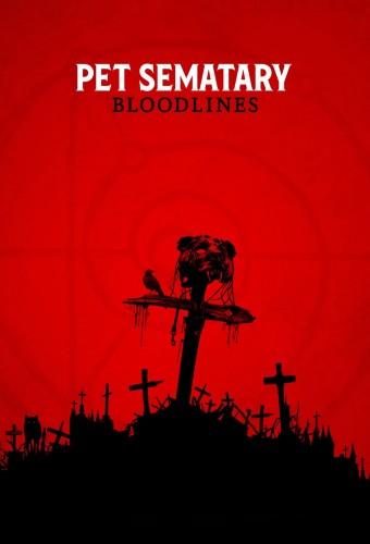 Pet Sematary: Bloodlines