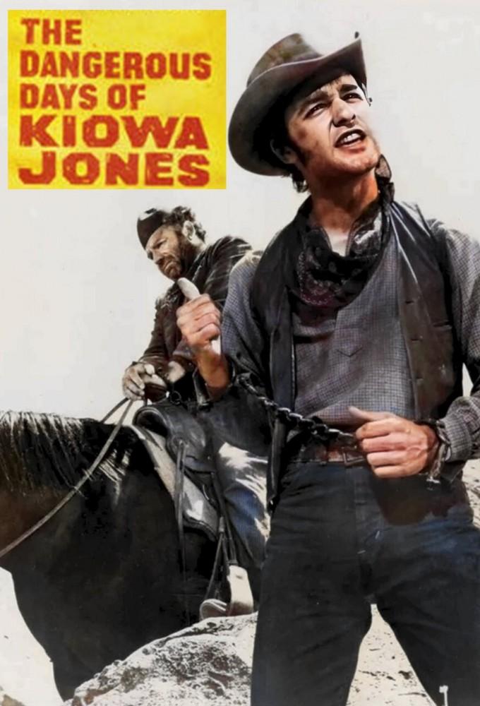 The Dangerous Days Of Kiowa Jones