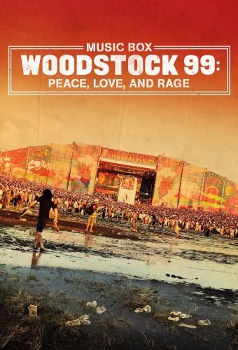 Woodstock 99: Peace Love and Rage