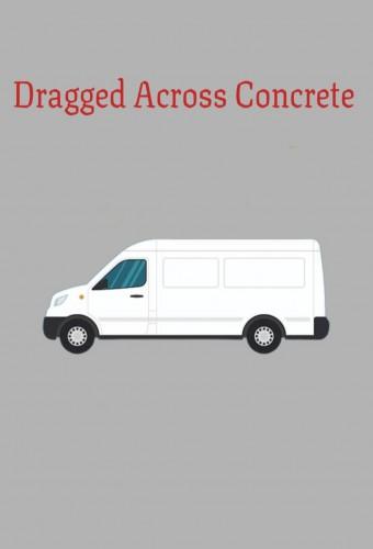 Dragged Across Concrete