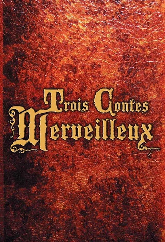 Trois contes merveilleux