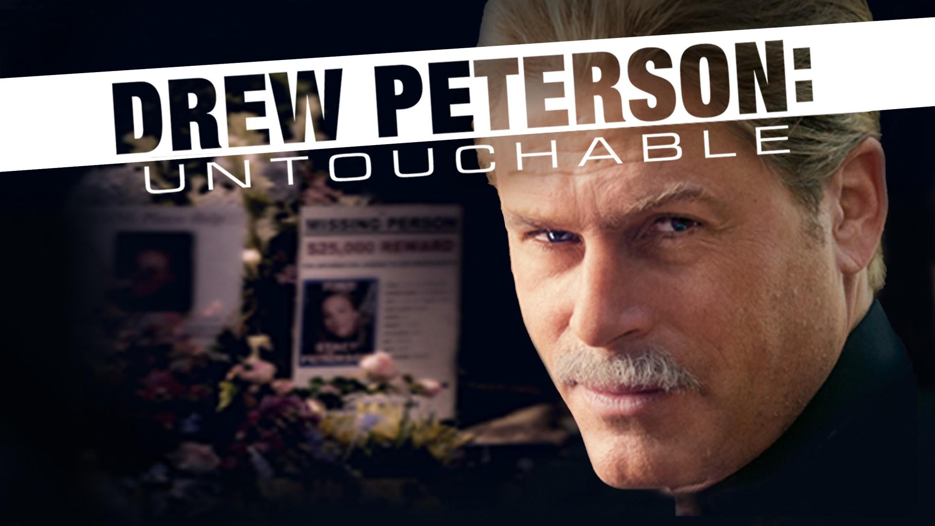 Drew Peterson: Untouchable