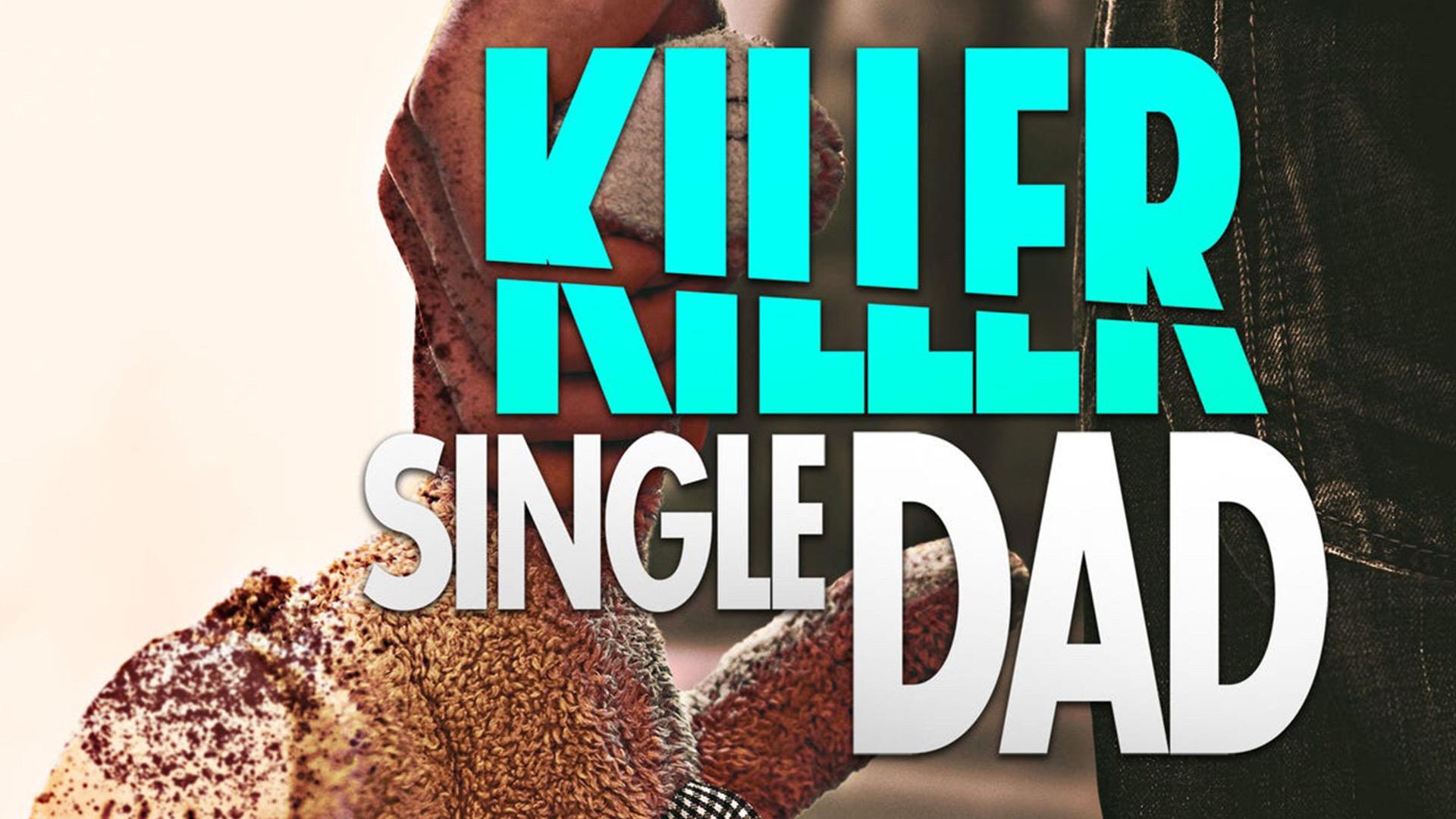 Killer Single Dad