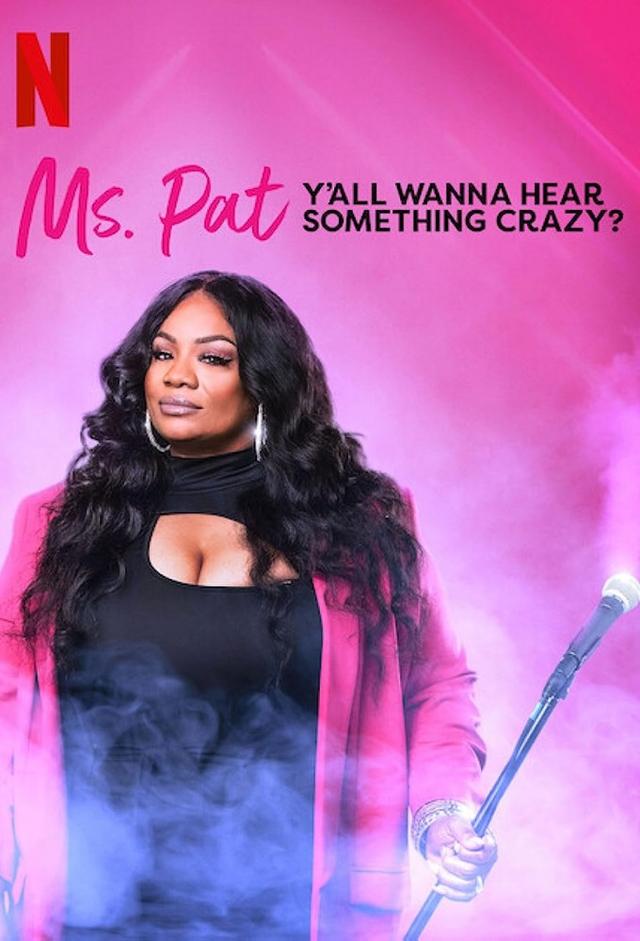 Ms. Pat: Y'all Wanna Hear Something Crazy?