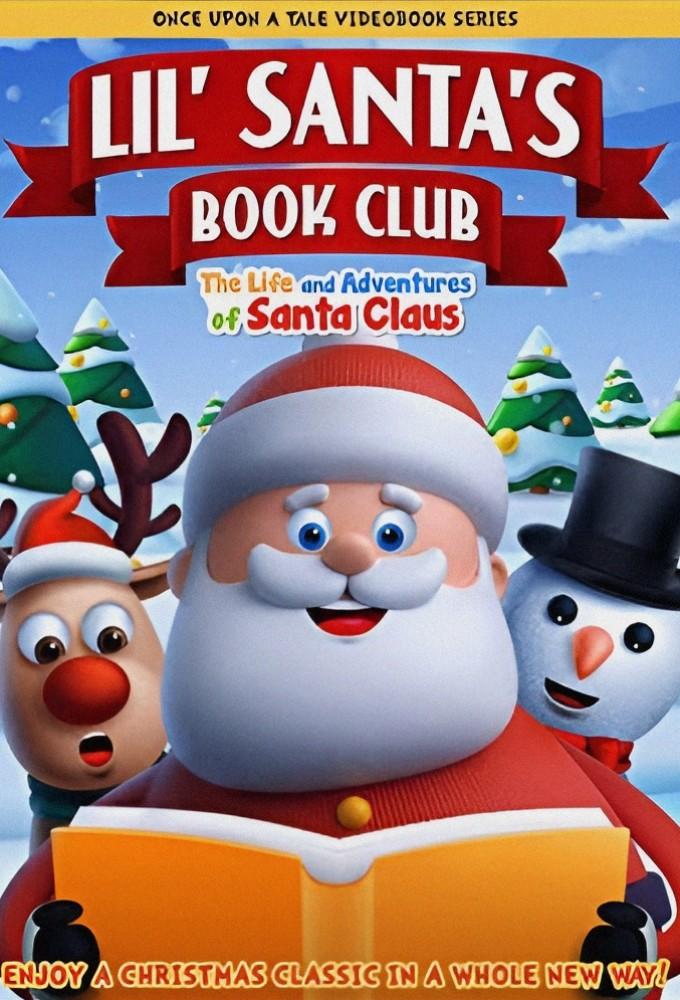 Lil' Santa's Book Club: The Life and Adventures of Santa Claus