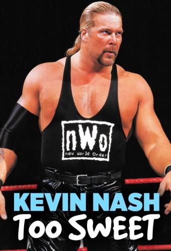 WWE: Kevin Nash: Too Sweet