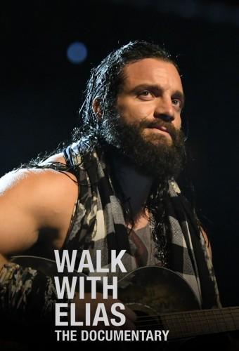 WWE: Walk with Elias: The Documentary