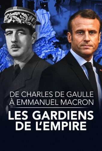 Les Présidents et l'Outremer : De Charles de Gaulle à Emmanuel Macron, les gardiens de l'empire