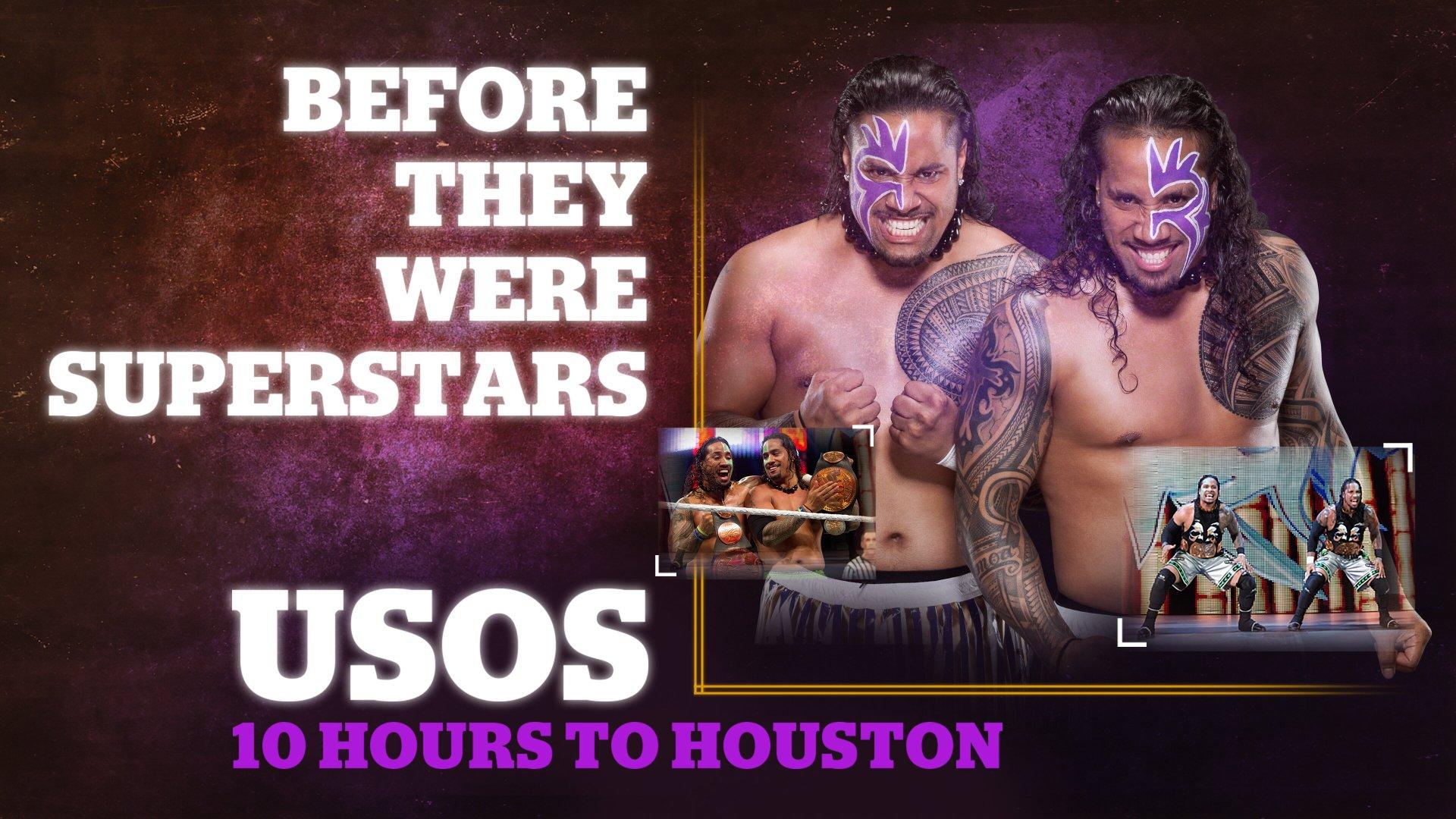 WWE: The Usos 10 Hours to Houston