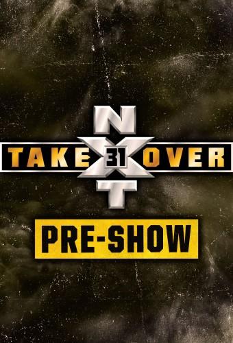 WWE NXT TakeOver 31 Pre-Show