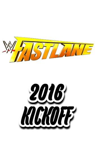 WWE Fastlane 2016 Kickoff