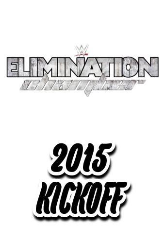 WWE Elimination Chamber 2015 Kickoff