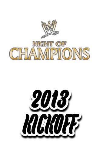 WWE Night of Champions 2013 Kickoff