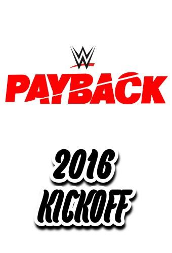WWE Payback 2016 Kickoff 