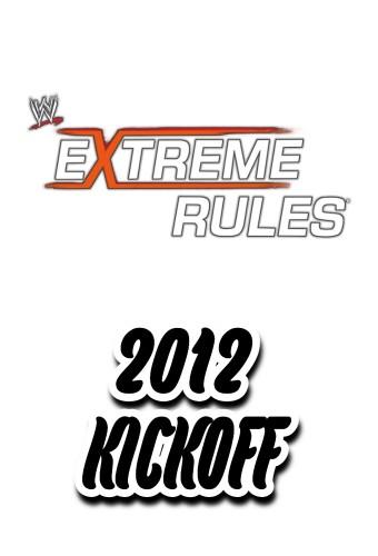 WWE Extreme Rules 2012 Kickoff