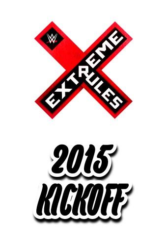 WWE Extreme Rules 2015 Kickoff