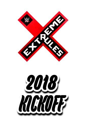 WWE Extreme Rules 2018 Kickoff