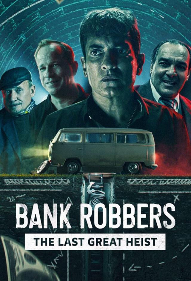 Bank Robbers: The Last Great Heist