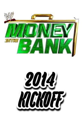 WWE Money in the Bank 2014 Kickoff