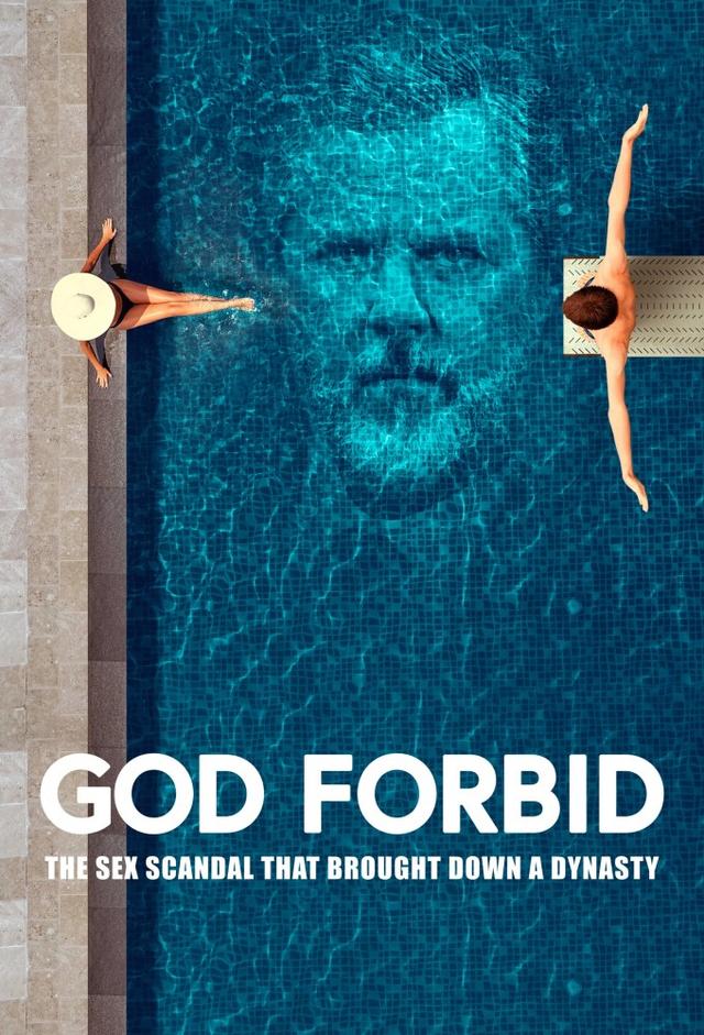 God Forbid: The Sex Scandal That Brought Down A Dynasty