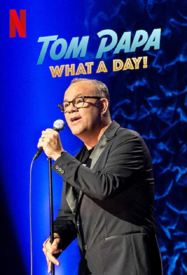 Tom Papa: What A Day!