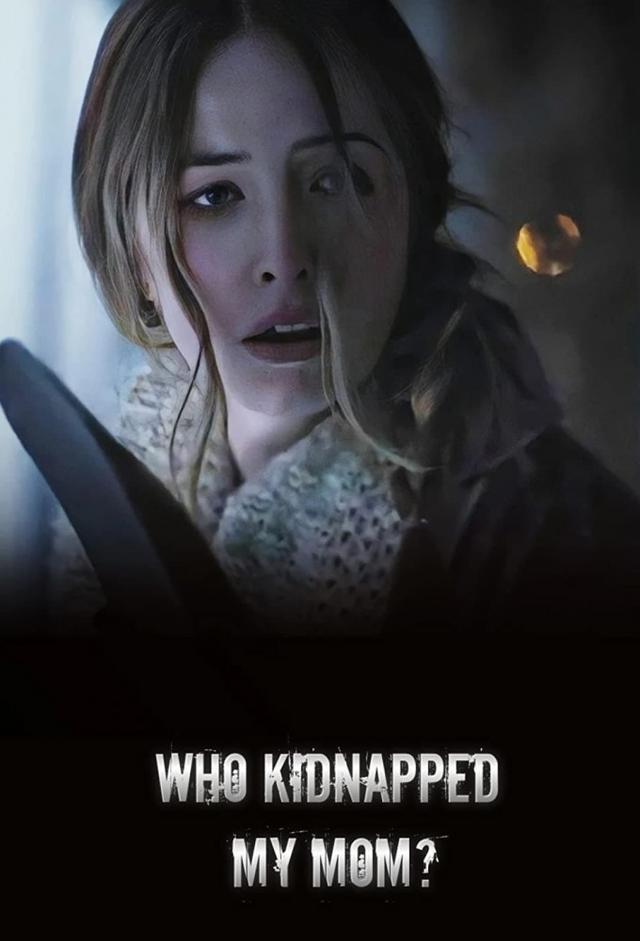 Who Kidnapped My Mom?