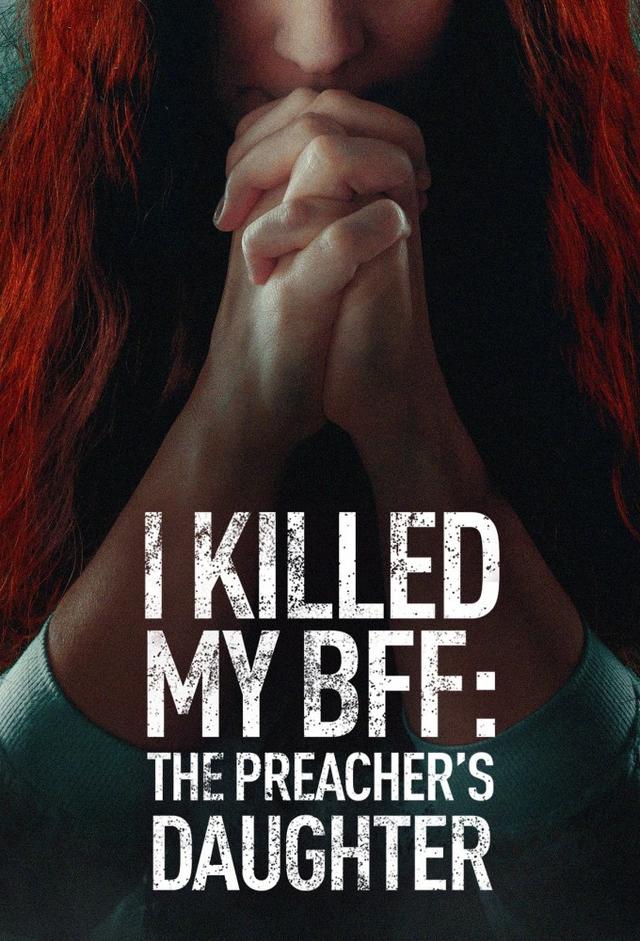 I Killed My BFF: The Preacher’s Daughter